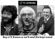 Buy a TV licence or we'll send the boys round